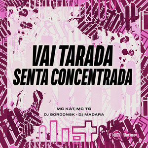 Vai Tarada | Senta Concentrada (Explicit)