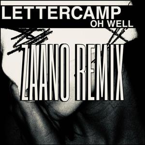 Oh Well (ZAANO REMIX)