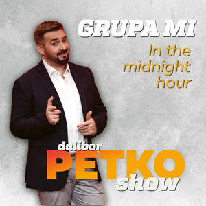 Dalibor Petko Show - In The Midnight Hour