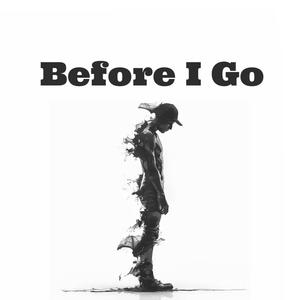 Before I Go (Explicit)