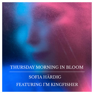 THURSDAY MORNING IN BLOOM (Deluxe Single Version)