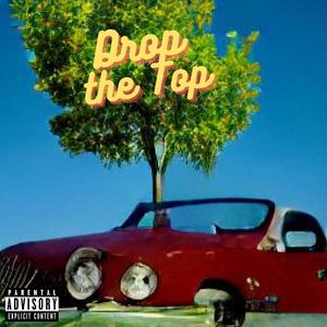 Drop The Top (Explicit)