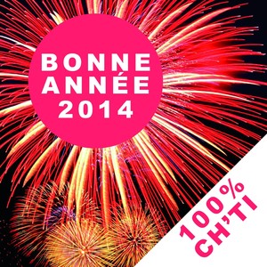 Bonne année 2014 (Nouvel an 100% ch'ti)