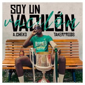 Soy un vacilón (feat. TakerProds) [Explicit]