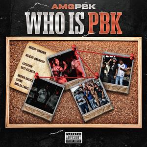 Who is Pbk (Explicit)