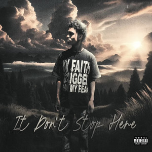 It Don’t Stop Here (Explicit)