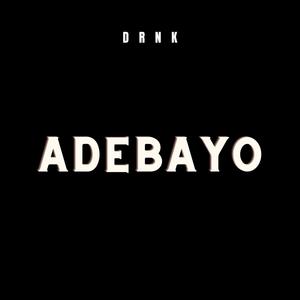 Adebayo (feat. Nah'Shon, Young Tommy & Rico Raccs) (Explicit)
