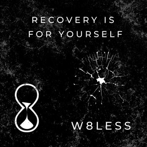 Recovery Is for Yourself (Explicit)