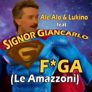 F*ga (Le Amazzoni) [Explicit]