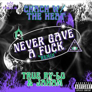 Never Gave A **** (feat. TRUE Ry-Lo & Jaham) (REMIX|Explicit)