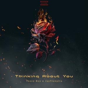 Thinking About You (feat. JusTravolta) (Explicit)