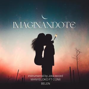 Imaginandote (feat. Conii Belen)