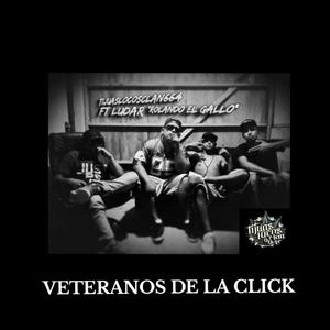 VETERANOS DE LA CLICK (feat. AFER LOKO & LUDAR TLC) (Explicit)