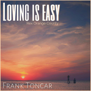 Loving Is Easy (Explicit)