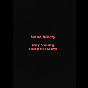 None Worry (Explicit)