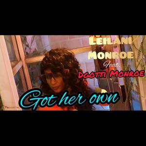 Got Her Own (feat. D-Gotti Monroe) [Explicit]