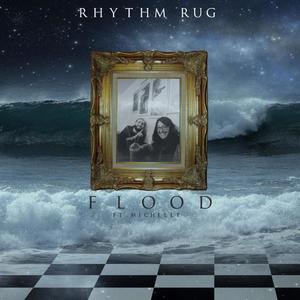 Flood(feat. Michelle)