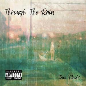 Through The Rain (Explicit)