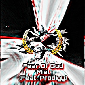Fear Of God (feat. MIEL) (Explicit)