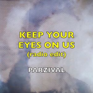 Keep Your Eyes on Us (Radio Edit)