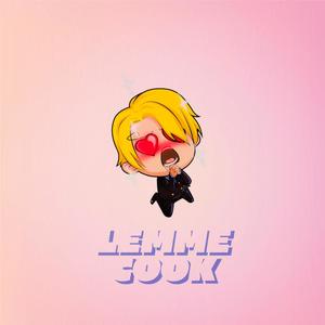 Lemme Cook (Sanji) (feat. Nick Mighty & Oozaru) (Explicit)