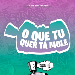 O Que Tu Quer Tá Mole (Explicit)