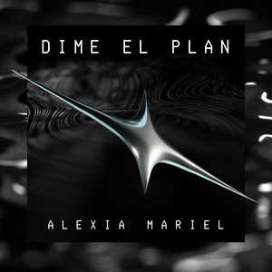 Alexia Mariel - DIME EL PLAN