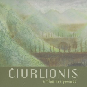 M. K. Čiurlionis. Simfoninės Poemos