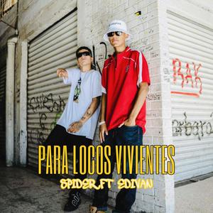 Para Locos Vivientes (feat. Spider DS) [Explicit]