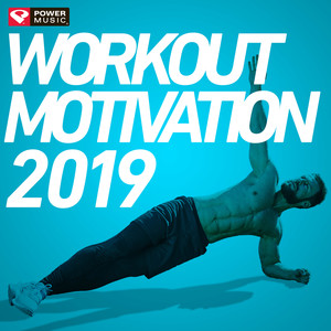 Workout Motivation 2019 (Unmixed Workout Music Ideal for Gym, Jogging, Running, Cycling, Cardio and Fitness)