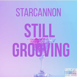 Still Grooving (Explicit)