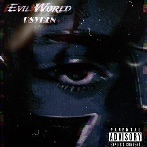 Evil Wolrd (Explicit)