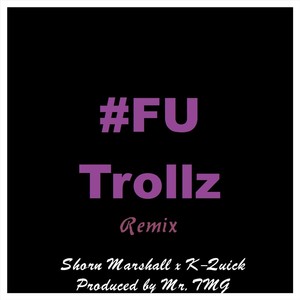 #Futrollz (Remix) [feat. K-Quick]