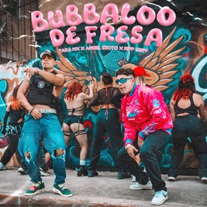 bubbaloo de fresa (Explicit)