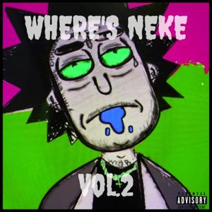 Where's Neke, Vol. 2 (Explicit)