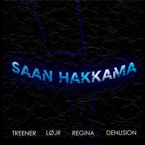 Saan hakkama (feat. LØJR, Regina & Denu$ion)