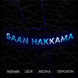 Saan hakkama(feat. LØJR, Regina & Denu$ion)