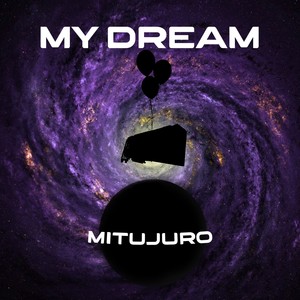 MITUJURO - My Dream (Explicit)