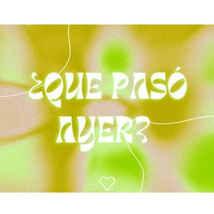 ¿Que Paso Ayer? (Explicit)