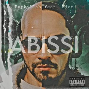 ABISSI (feat.Rapkillah&Niet) [Explicit]