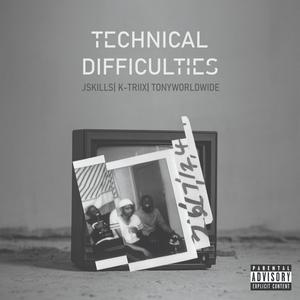 Technical Difficulties (Explicit)