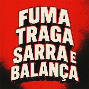 FUMA TRAGA SARRA E BALANÇA (Explicit)