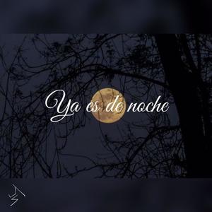 Ya es de noche (Explicit)