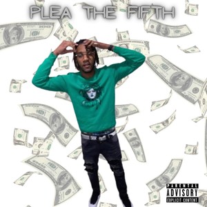 Plea The Fifth (Explicit)