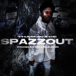 SPAZZOUT (Explicit)