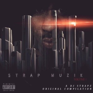 Strap Muzik ,Vol. 1 (Deluxe Edition) (Explicit)