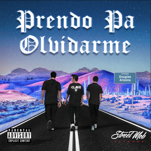 Prendo Pa Olvidarme (Explicit)