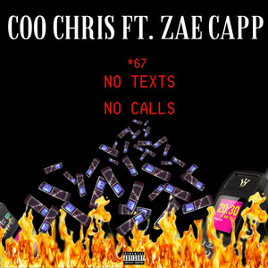 No Texts No Calls (feat. Zae Capp) [Explicit]