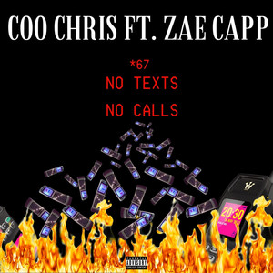 No Texts No Calls (feat. Zae Capp) (Explicit)