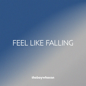 Feel Like Falling